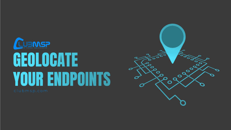 Geolocate Your Endpoints